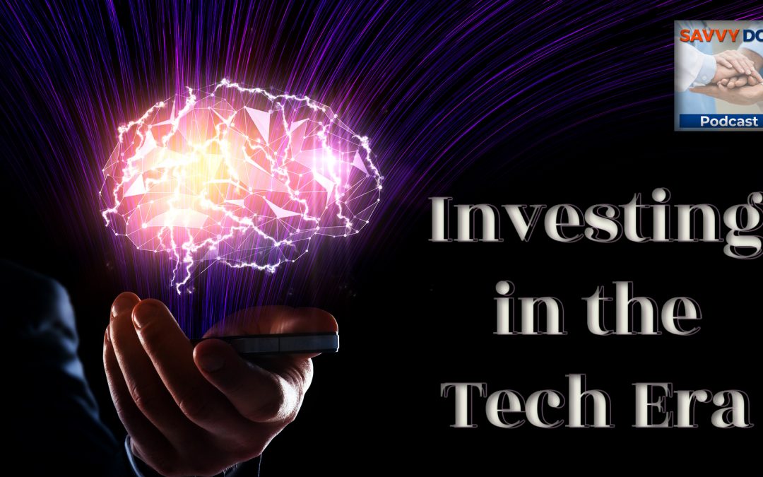 Investing in the Tech Era